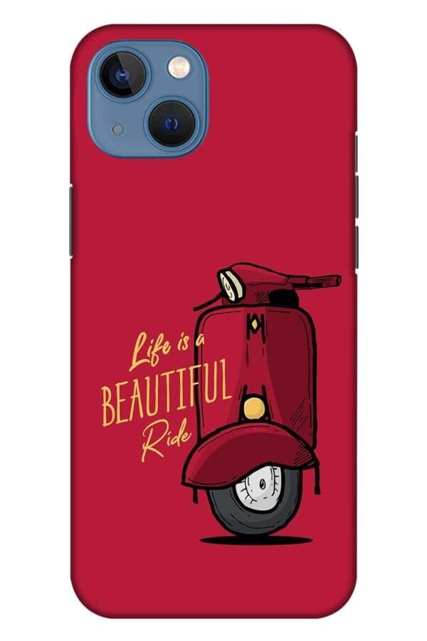 Life Is Beautiful Rides Apple Iphone 13 Mobile Cover